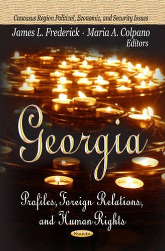 Cover image for Georgia: Profiles, Foreign Relations & Human Rights