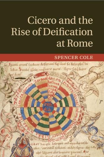 Cover image for Cicero and the Rise of Deification at Rome