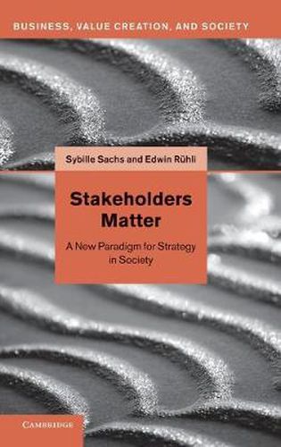 Cover image for Stakeholders Matter: A New Paradigm for Strategy in Society