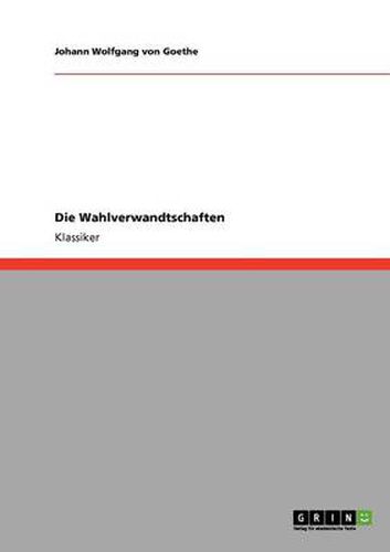 Cover image for Die Wahlverwandtschaften