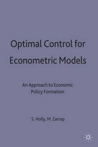 Cover image for Optimal Control for Econometric Models: An Approach to Economic Policy Formulation