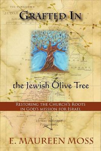 Cover image for Grafted In the Jewish Olive Tree