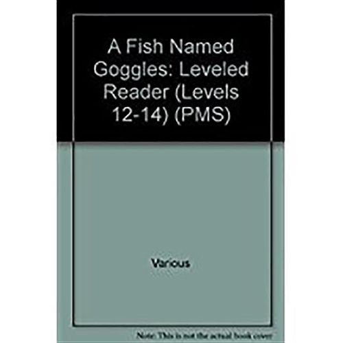 A Fish Named Goggles: Individual Student Edition Green (Levels 12-14)