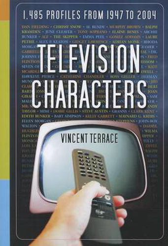 Cover image for Television Characters: 1,485 Profiles, 1947-2004