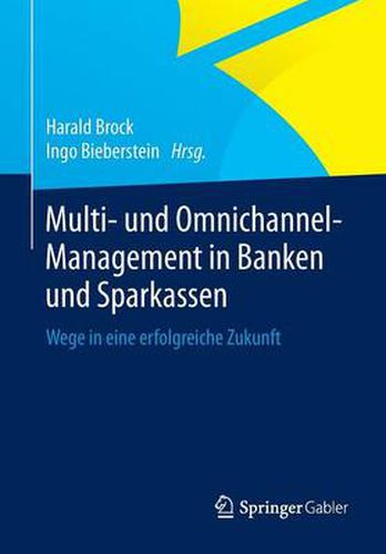 Cover image for Multi- und Omnichannel-Management in Banken und Sparkassen: Wege in eine erfolgreiche Zukunft