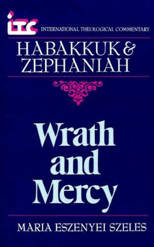 Cover image for Habakkuk and Zephaniah: Wrath and Mercy