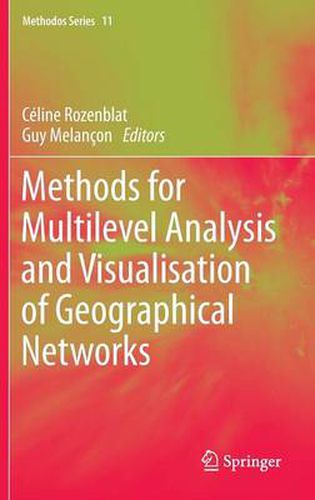 Cover image for Methods for Multilevel Analysis and Visualisation of Geographical Networks