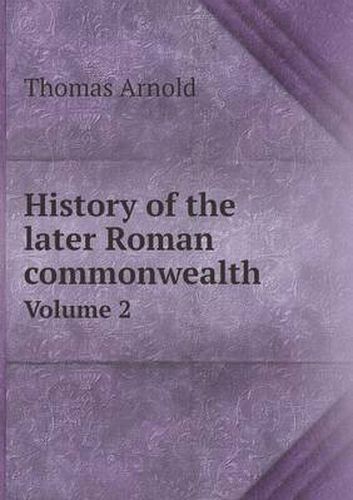 Cover image for History of the later Roman commonwealth Volume 2