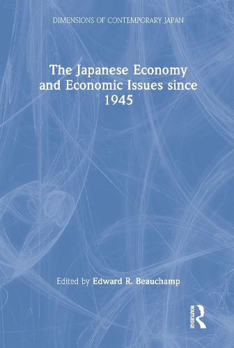 Cover image for The Japanese Economy and Economic Issues since 1945