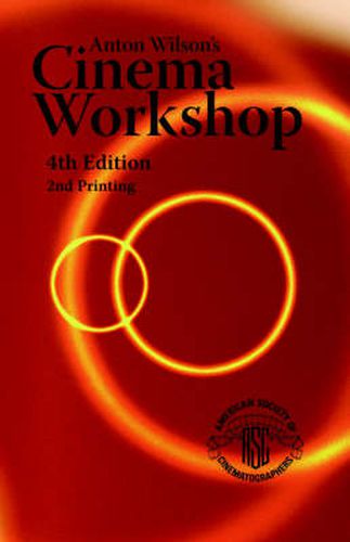 Cover image for Anton Wilson's Cinema Workshop 4TH Edition