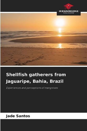 Cover image for Shellfish gatherers from Jaguaripe, Bahia, Brazil