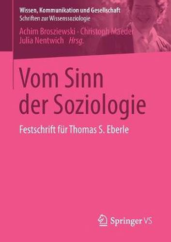 Cover image for Vom Sinn Der Soziologie: Festschrift Fur Thomas S. Eberle