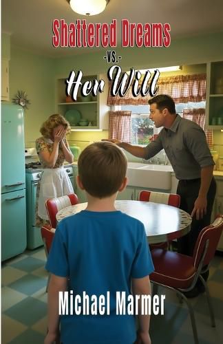 Cover image for Shattered Dreams Vs. Her Will
