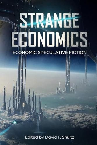 Strange Economics: Economic Speculative Fiction