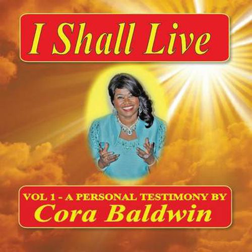 Cover image for I Shall Live: Vol 1 - A Personal Testimony