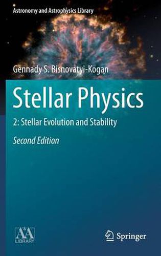 Cover image for Stellar Physics: 2: Stellar Evolution and Stability