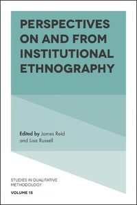 Cover image for Perspectives on and from Institutional Ethnography