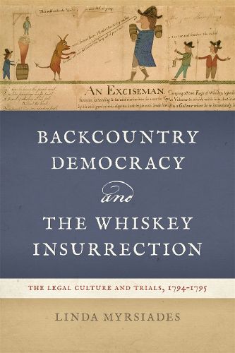 Backcountry Democracy and the Whiskey Insurrection