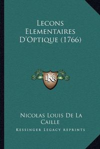 Cover image for Lecons Elementaires D'Optique (1766)