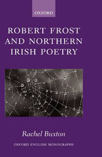 Cover image for Robert Frost and Northern Irish Poetry