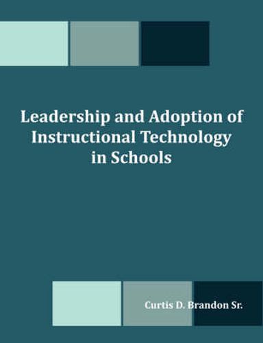 Cover image for Leadership and Adoption of Instructional Technology in Schools