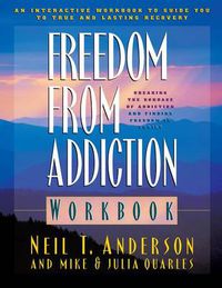 Cover image for Freedom from Addiction Workbook - Breaking the Bondage of Addiction and Finding Freedom in Christ