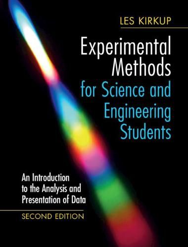 Cover image for Experimental Methods for Science and Engineering Students: An Introduction to the Analysis and Presentation of Data