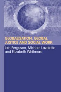 Cover image for Globalisation, Global Justice and Social Work