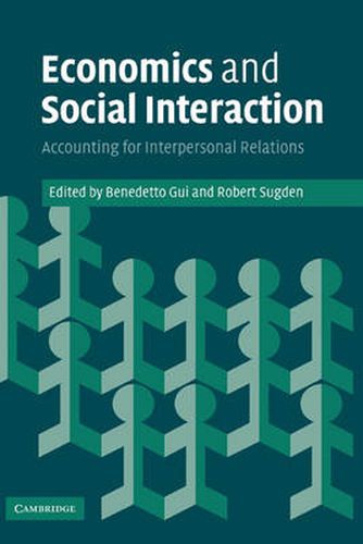 Economics and Social Interaction: Accounting for Interpersonal Relations