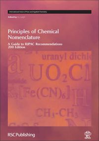 Cover image for Principles of Chemical Nomenclature: A Guide to IUPAC Recommendations 2011 Edition