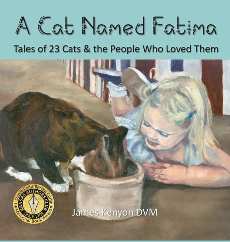 A Cat Named Fatima: Tales of 23 Cats & The People Who Loved Them