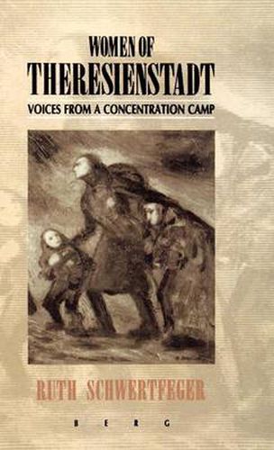 Cover image for Women of Theresienstadt: Voices from a Concentration Camp