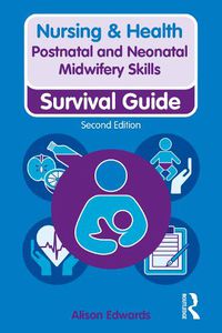 Cover image for Postnatal and Neonatal Midwifery Skills: Survival Guide