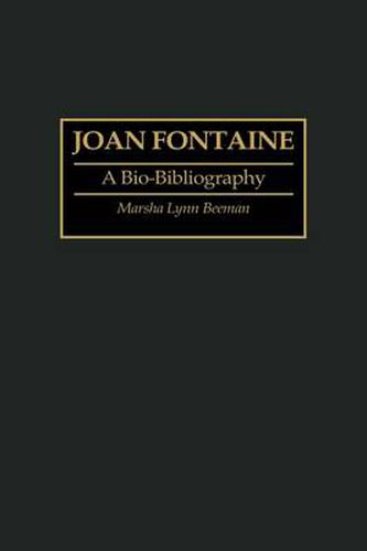 Cover image for Joan Fontaine: A Bio-Bibliography