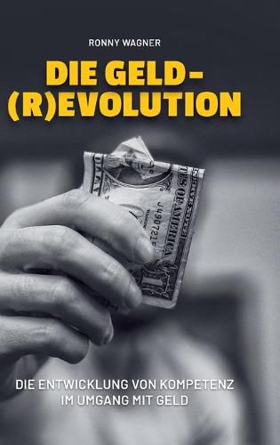 Cover image for Geld(R)evolution: Die Entwicklung von Kompetenz im Umgang mit Geld