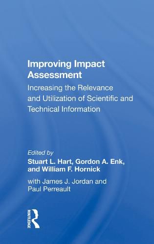 Cover image for Improving Impact Assessment: Increasing the Relevance and Utilization of Scientific and Technical Information