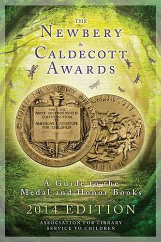 Cover image for The Newbery and Caldecott Awards: A Guide to the Medal and Honor Books, 2014 Edition