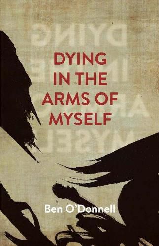 Cover image for Dying In The Arms Of Myself