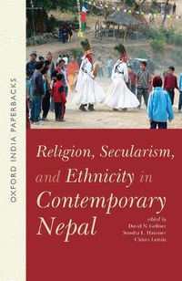 Cover image for Religion, Secularism, and Ethnicity in Contemporary Nepal (OIP): -