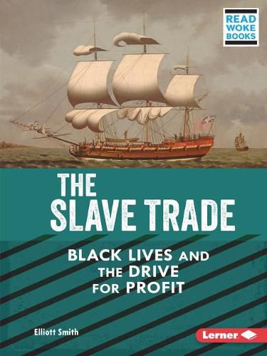 Cover image for The Slave Trade: Black Lives and the Drive for Profit