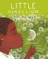 Cover image for Little Dandelion Seeds the World