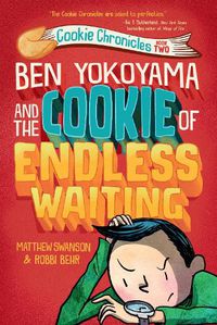 Cover image for Ben Yokoyama and the Cookie of Endless Waiting