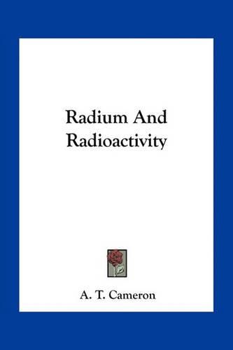 Cover image for Radium and Radioactivity