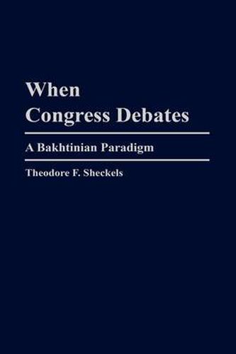 When Congress Debates: A Bakhtinian Paradigm