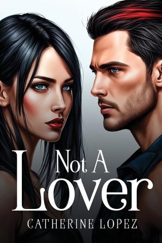 Cover image for Not A Lover