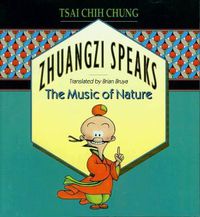 Cover image for Zhuangzi Speaks: The Music of Nature