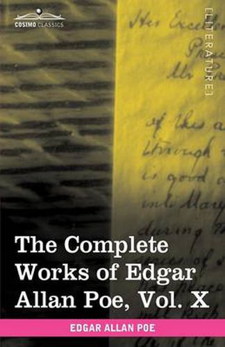 Cover image for The Complete Works of Edgar Allan Poe, Vol. X (in Ten Volumes): Miscellany