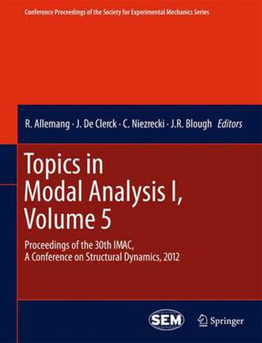 Cover image for Topics in Modal Analysis I, Volume 5: Proceedings of the 30th IMAC, A Conference on Structural Dynamics, 2012