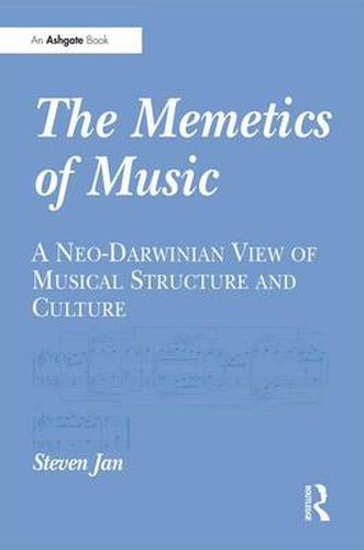 Cover image for The Memetics of Music: A Neo-Darwinian View of Musical Structure and Culture