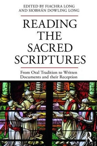 Cover image for Reading the Sacred Scriptures: From Oral Tradition to Written Documents and their Reception